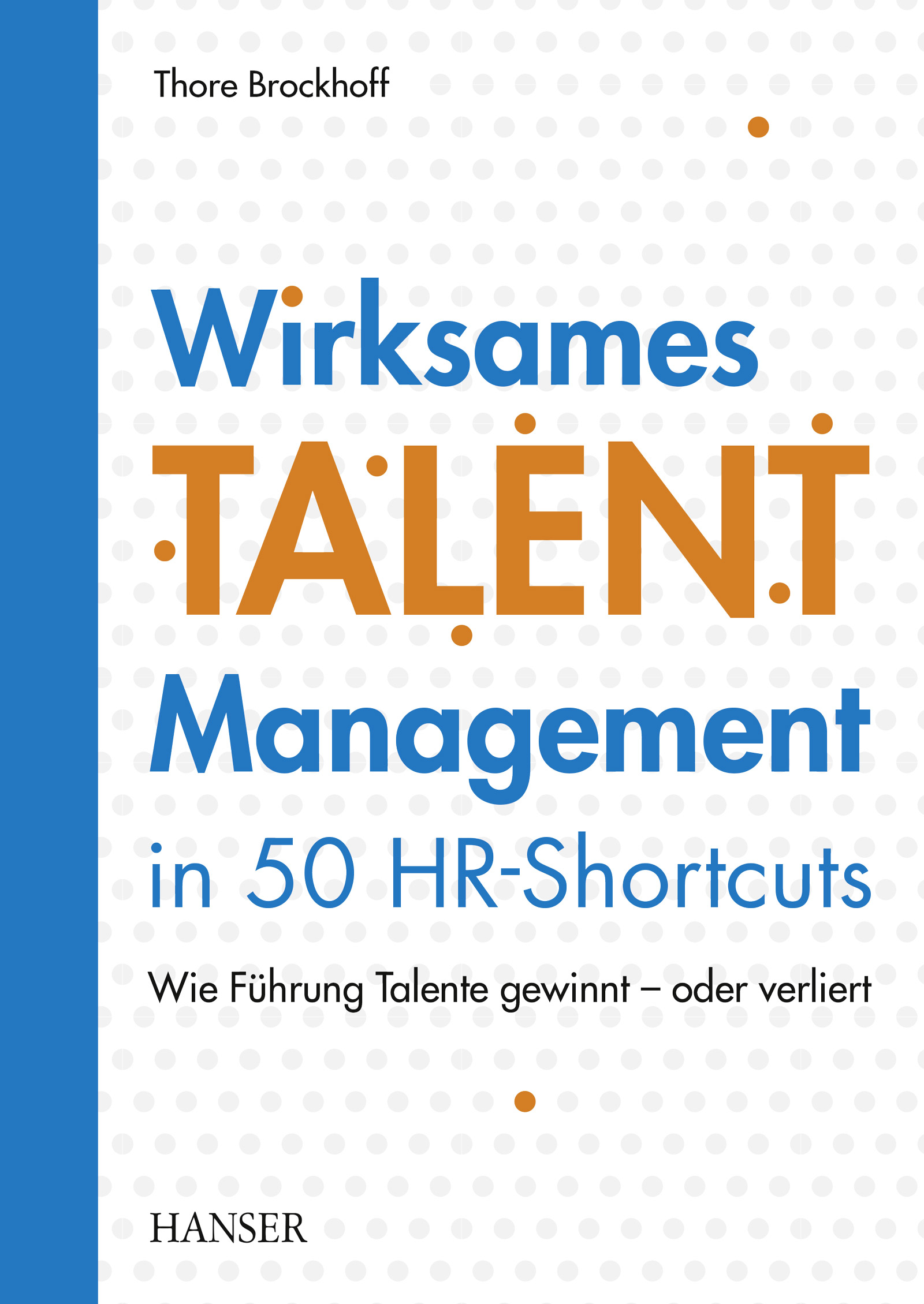 Wirksames Talentmanagement in 50 HR-Shortcuts