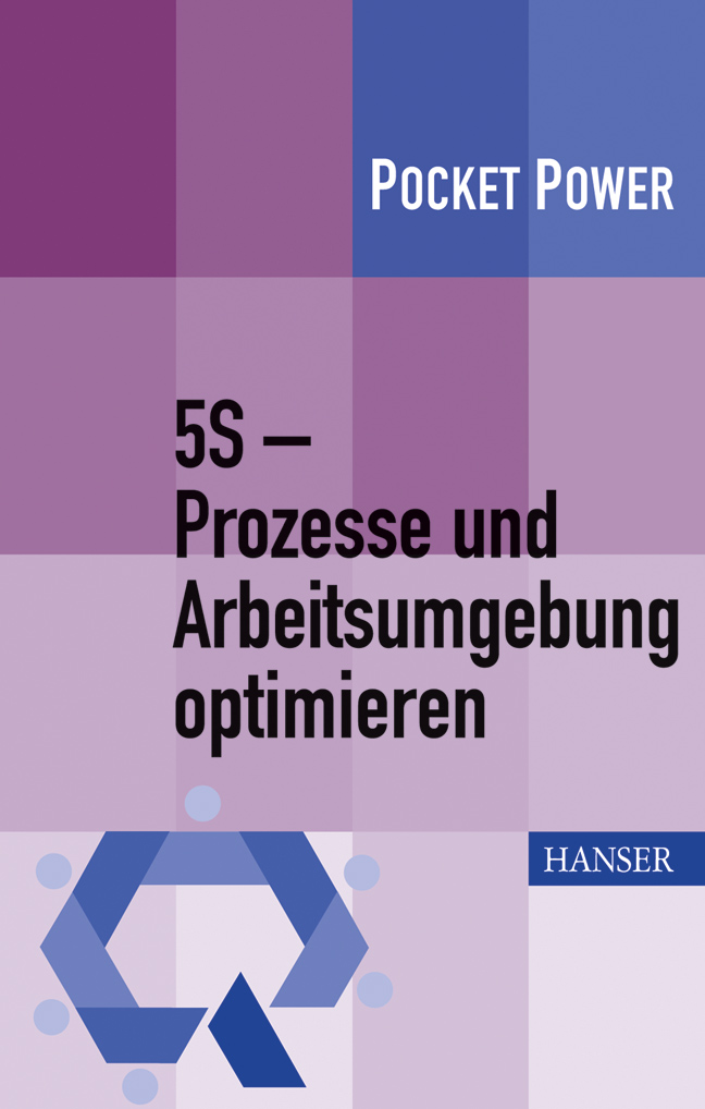 5S - Prozesse und Arbeitsumgebung optimieren