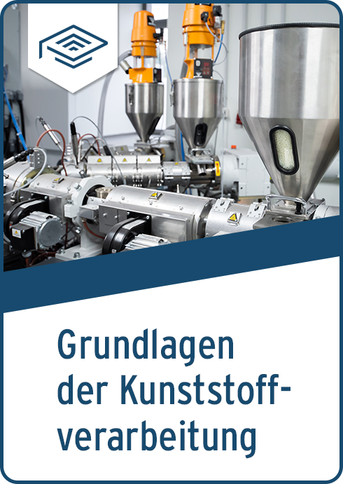 Grundlagen der Kunststoffverarbeitung | eLearning