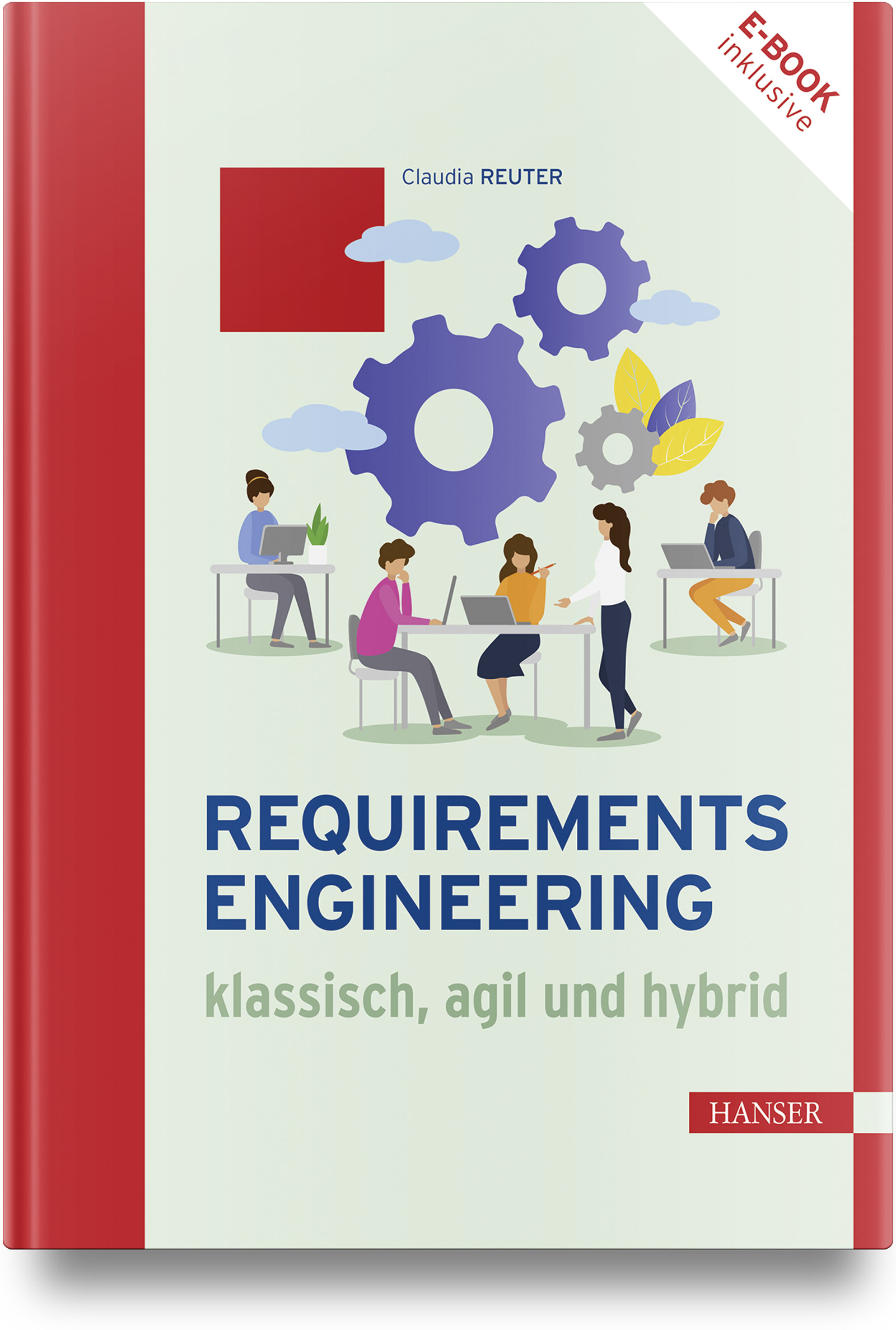 Requirements Engineering – klassisch, agil und hybrid